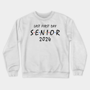 Last First Day Class of 2024 Funny Seniors 2024 Crewneck Sweatshirt